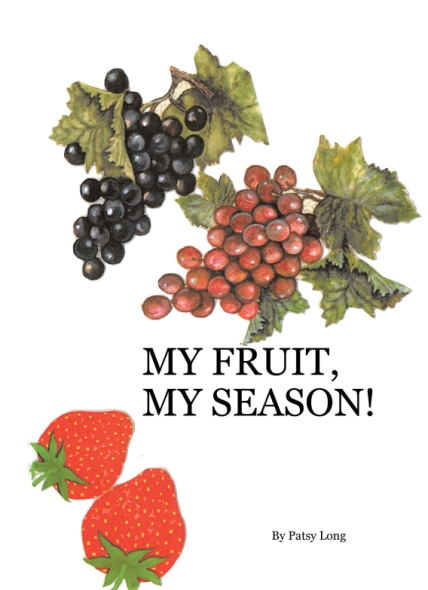 Patsy Long’s Newly Released My Fruit My Season