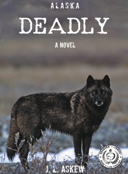 Author J. L. Askew’s New Book, Alaska Deadly: A Novel