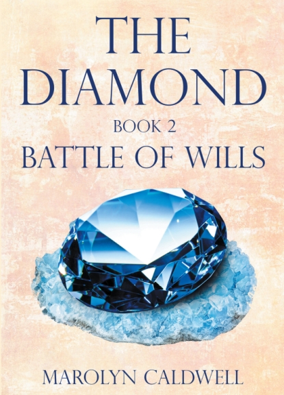 Author Marolyn Caldwell’s New Book, The Diamond: Book 2 of Battle of Wills Series