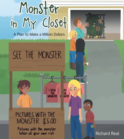 Author Richard Real’s New Book, Monster in My Closet: A Plan to Make a Million Dollars