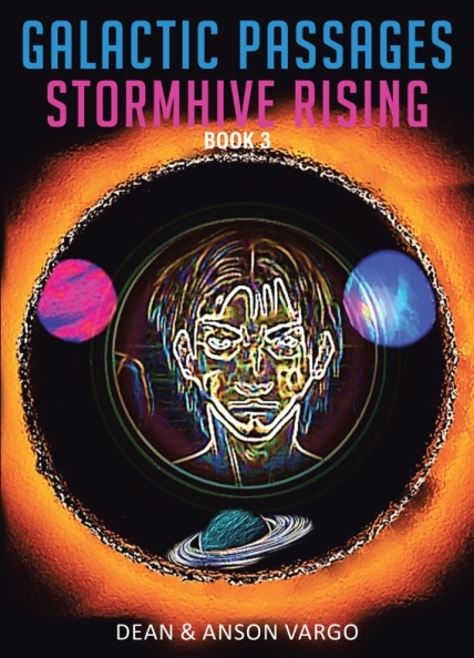 Dean & Anson Vargo’s Newly Released Galactic Passages Stormhive Rising
