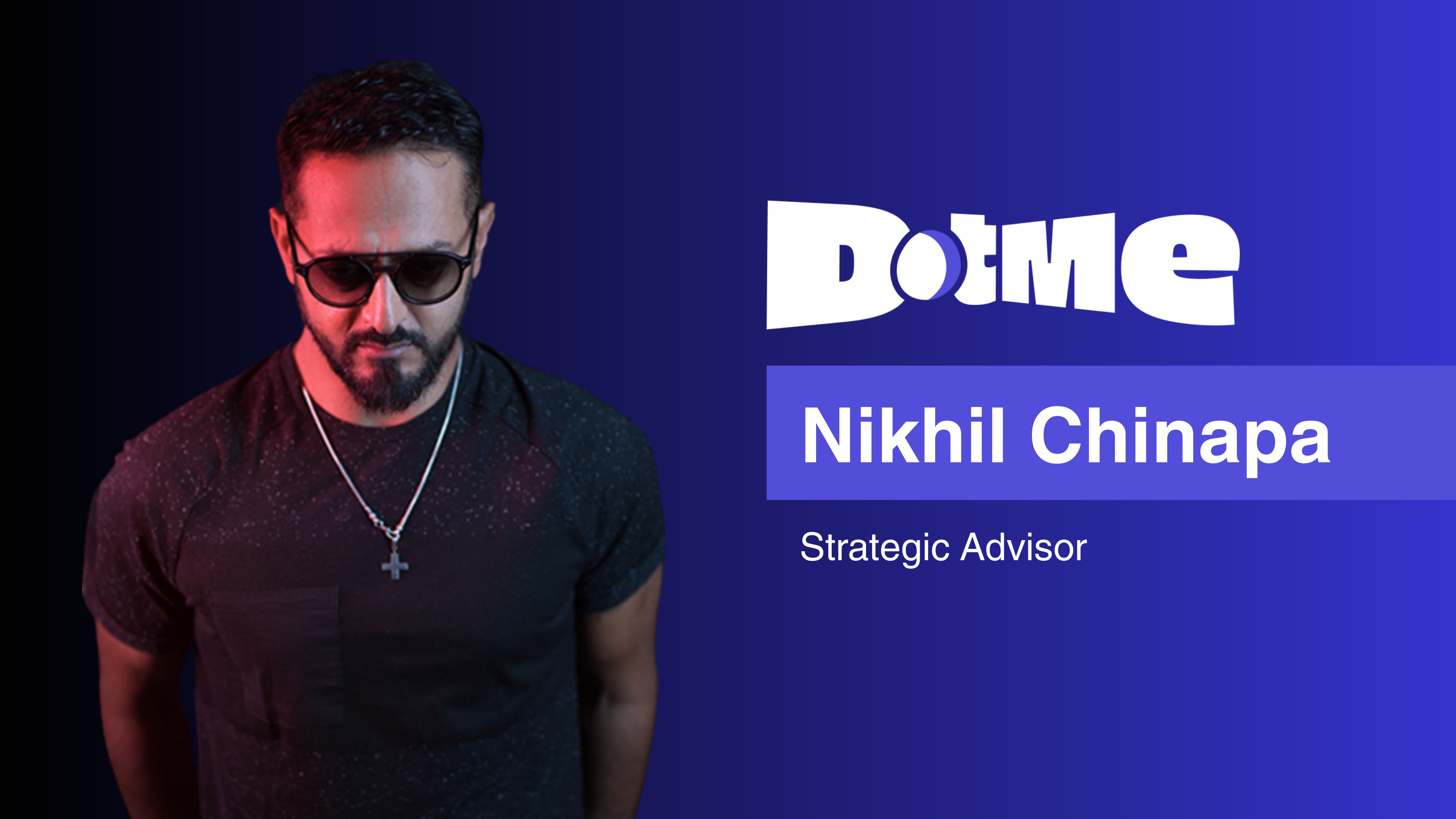 Nikhil Chinapa X DotMe